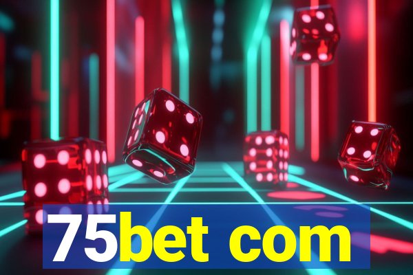 75bet com